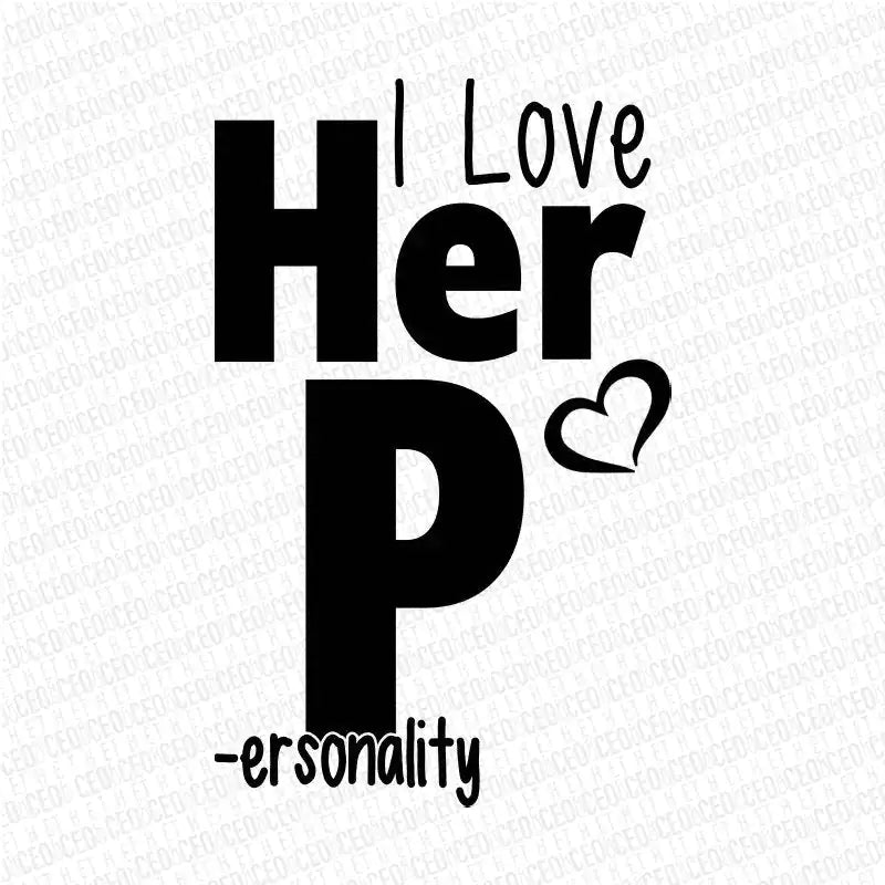 I Love Her P I Love His D - DTF Transfer Set