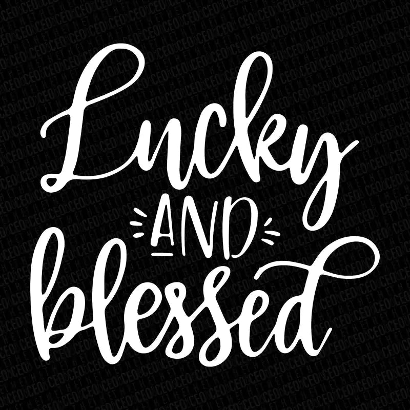 Lucky & Blessed – DTF Transfer